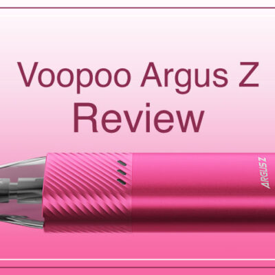 Voopoo Argus Z Review – How Does it Perform?